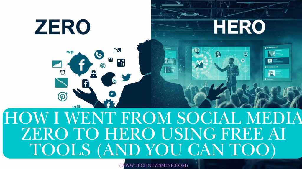 How I Went from Social Media Zero to Hero Using Free AI Tools (And You Can Too)