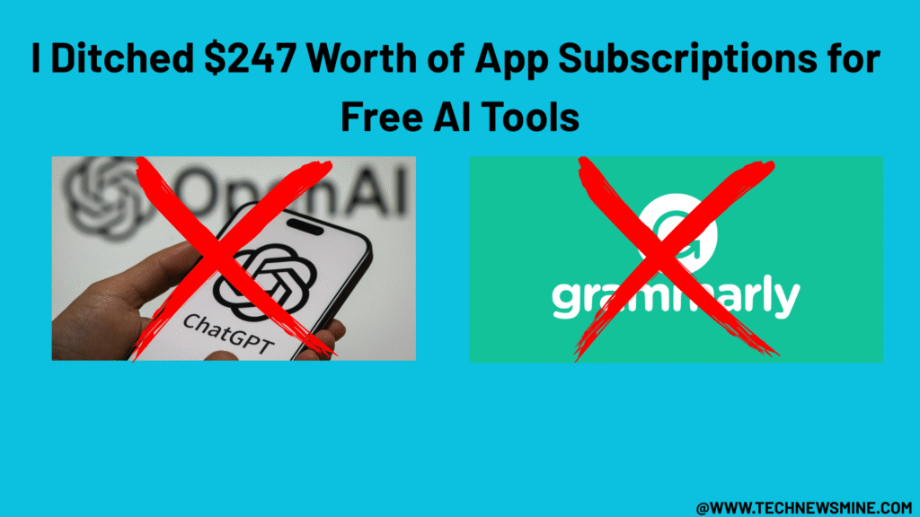 I Ditched $247 Worth of App Subscriptions for Free AI Tools: The Results Will Surprise You