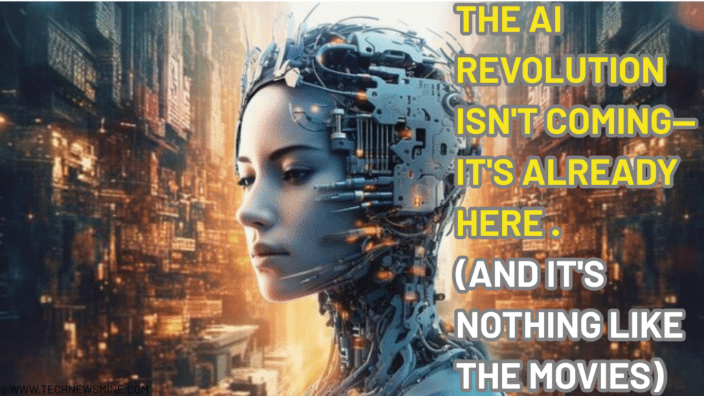 The AI Revolution Isn't Coming—It's Already Here (And It's Nothing Like the Movies)
