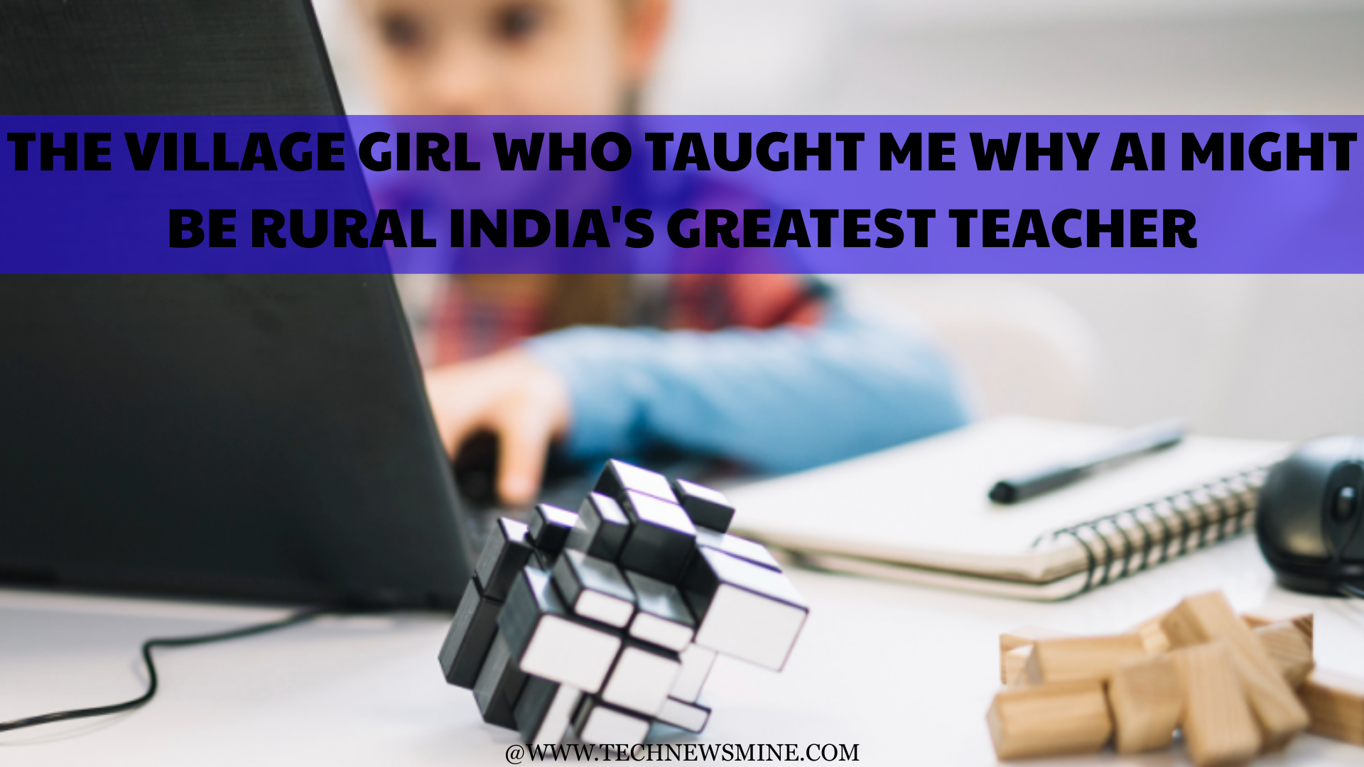 The Village Girl Who Taught Me Why AI Might Be Rural India's Greatest Teacher